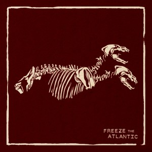 Album Freeze the Atlantic from Freeze the Atlantic