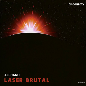 ดาวน์โหลดและฟังเพลง Laser brutal (Extended Mix) พร้อมเนื้อเพลงจาก ALPHANO