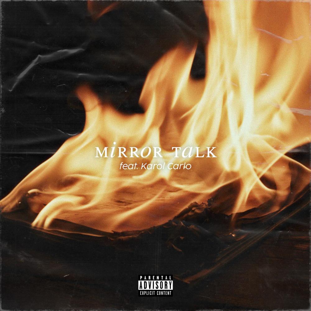 Mirror Talk (feat. Karol Carlo) (Explicit)