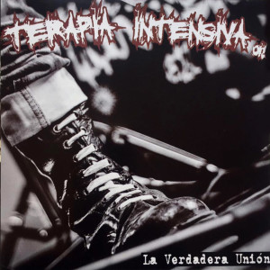 Album La Verdadera Unión oleh Terapia Intensiva Oi!