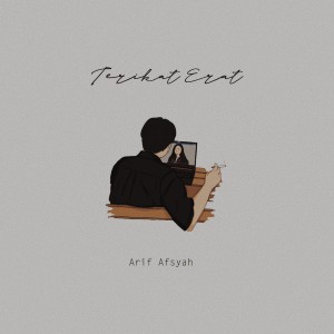 收听Arif afsyah的Terikat Erat歌词歌曲