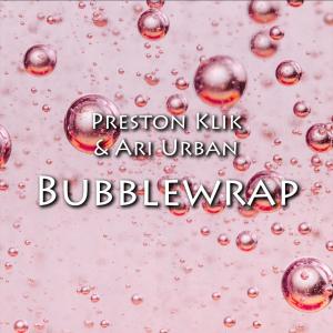อัลบัม Bubblewrap Up & Down ศิลปิน Preston Klik
