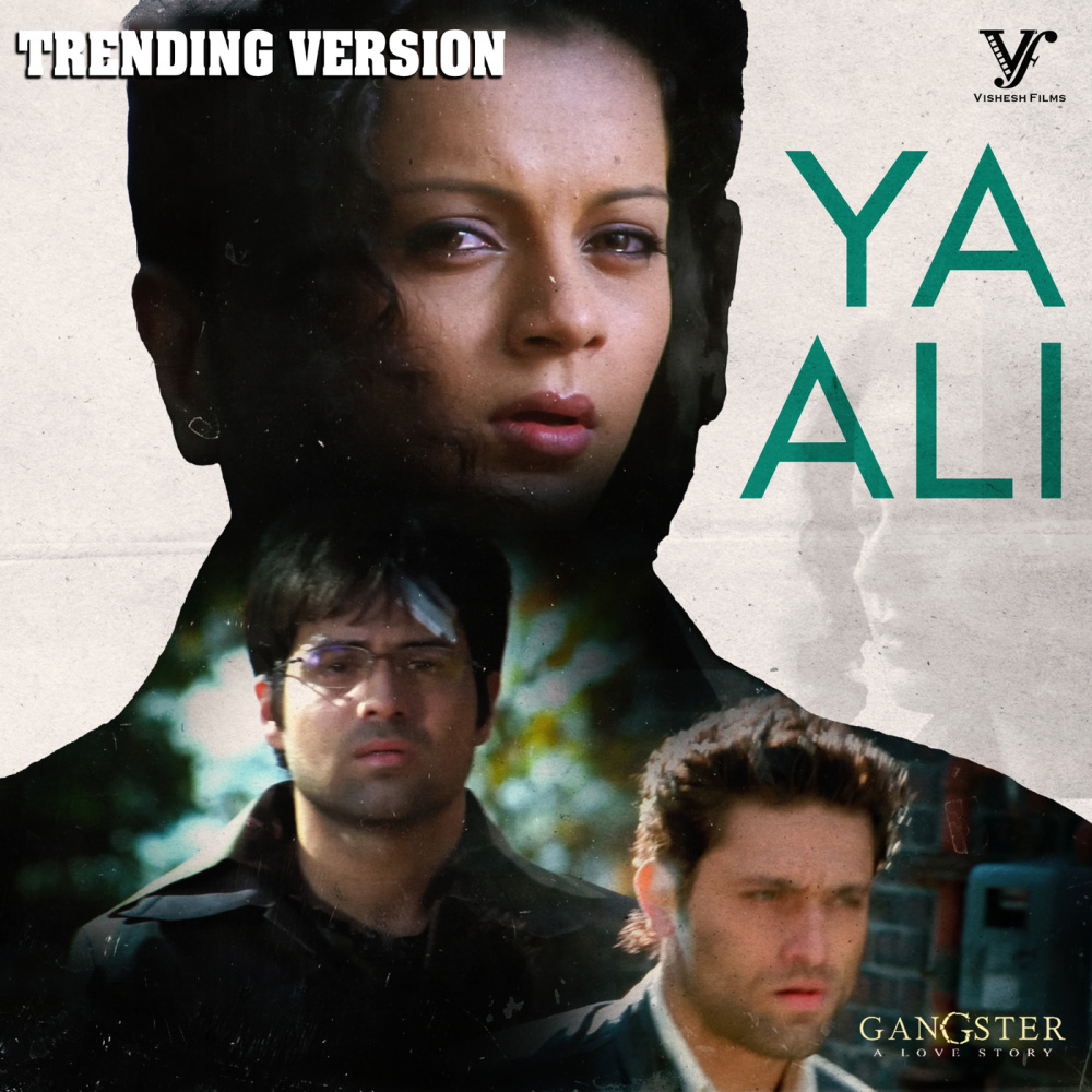 Ya Ali (Trending Version / From "Gangster")