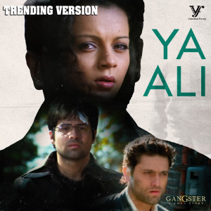 อัลบัม Ya Ali (Trending Version / From "Gangster") ศิลปิน Pritam