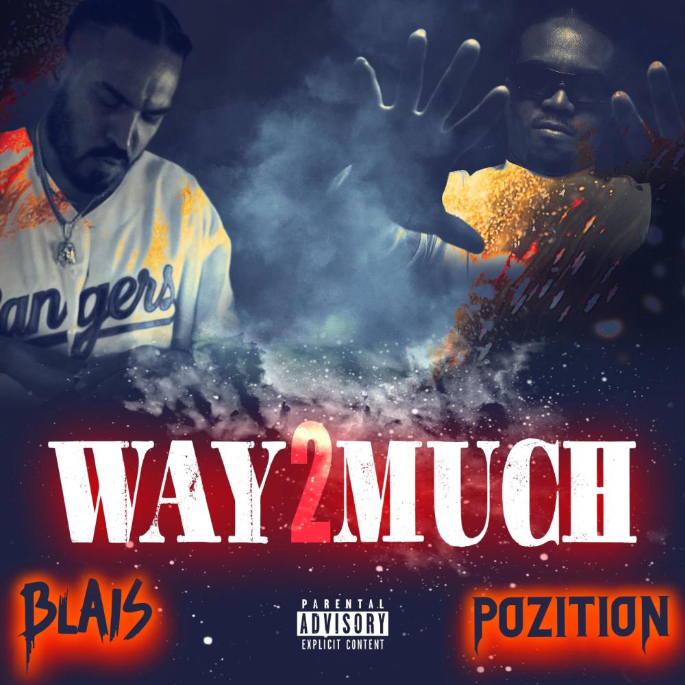 Way 2 Much (feat. Pozition) (Explicit)