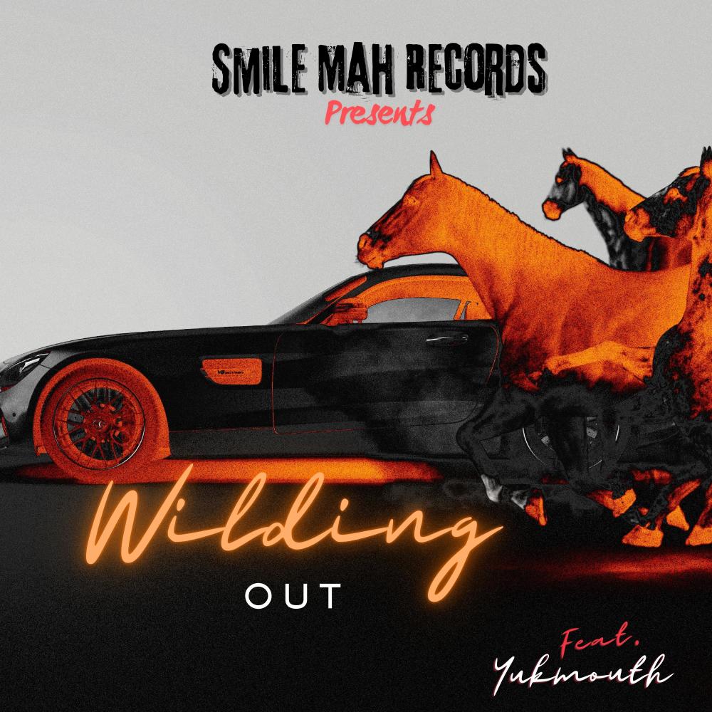 Wilding Out (feat. Yukmouth) (Explicit)
