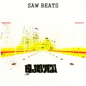 อัลบัม Blaster ศิลปิน Saw Beats