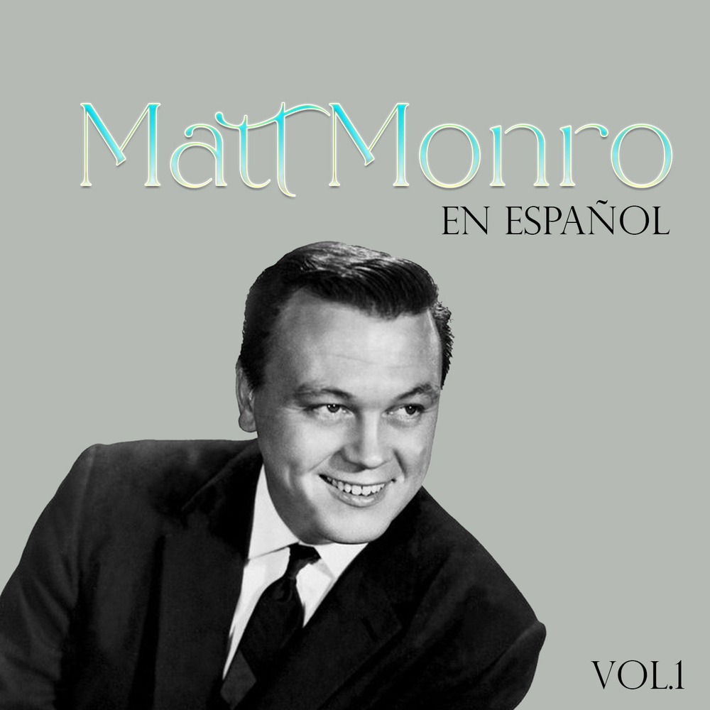Matt Monro En Español, Vol. 1