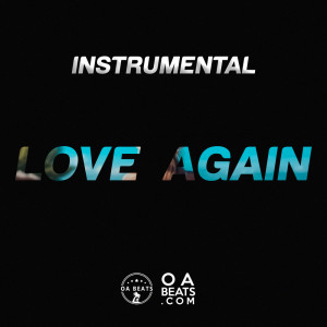 ดาวน์โหลดและฟังเพลง Love Again พร้อมเนื้อเพลงจาก OA beats