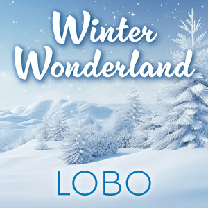 Lobo的專輯Winter Wonderland