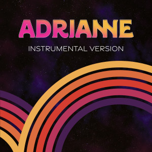 อัลบัม Adrianne (Instrumental Version) ศิลปิน The Orion Experience