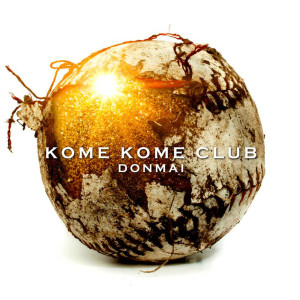 Kome kome CLUB的專輯Donmai