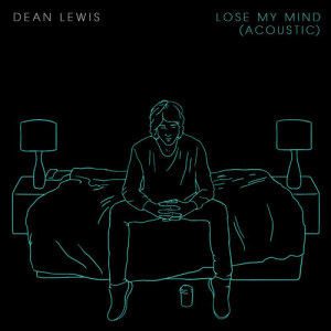 收聽Dean Lewis的Lose My Mind (Acoustic)歌詞歌曲