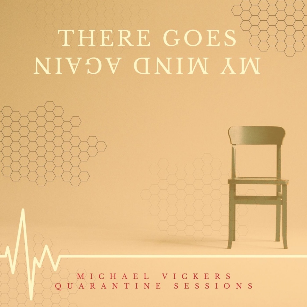 There Goes My Mind Again (Quarantine Sessions)
