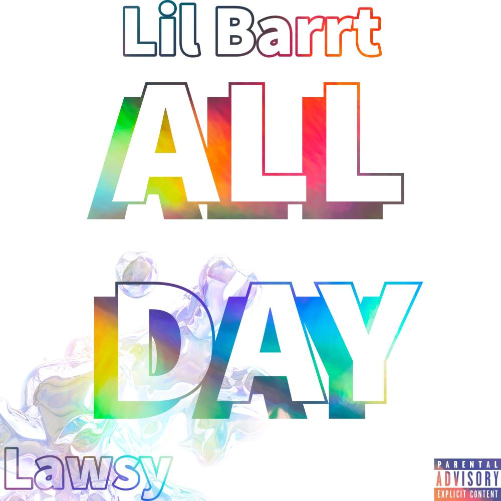 All Day (feat. Lawsy) (Explicit)