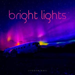 收聽Mikael的bright lights歌詞歌曲