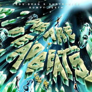 收聽Zeds Dead的Bumpy Teeth歌詞歌曲