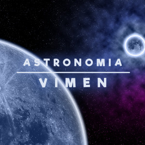 收聽Vimen的Astronomia歌詞歌曲
