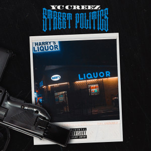 Listen to Street Politics (Explicit) song with lyrics from Yc Creez
