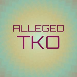 Various Artists的專輯Alleged Tko