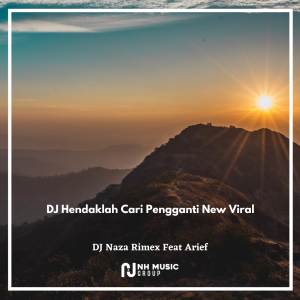 Album DJ Hendaklah Cari Pengganti New Viral from DJ Naza Rimex