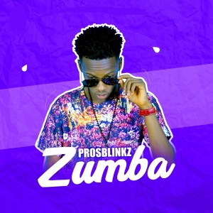 Dengarkan lagu Zumba nyanyian ProsBlinkz dengan lirik