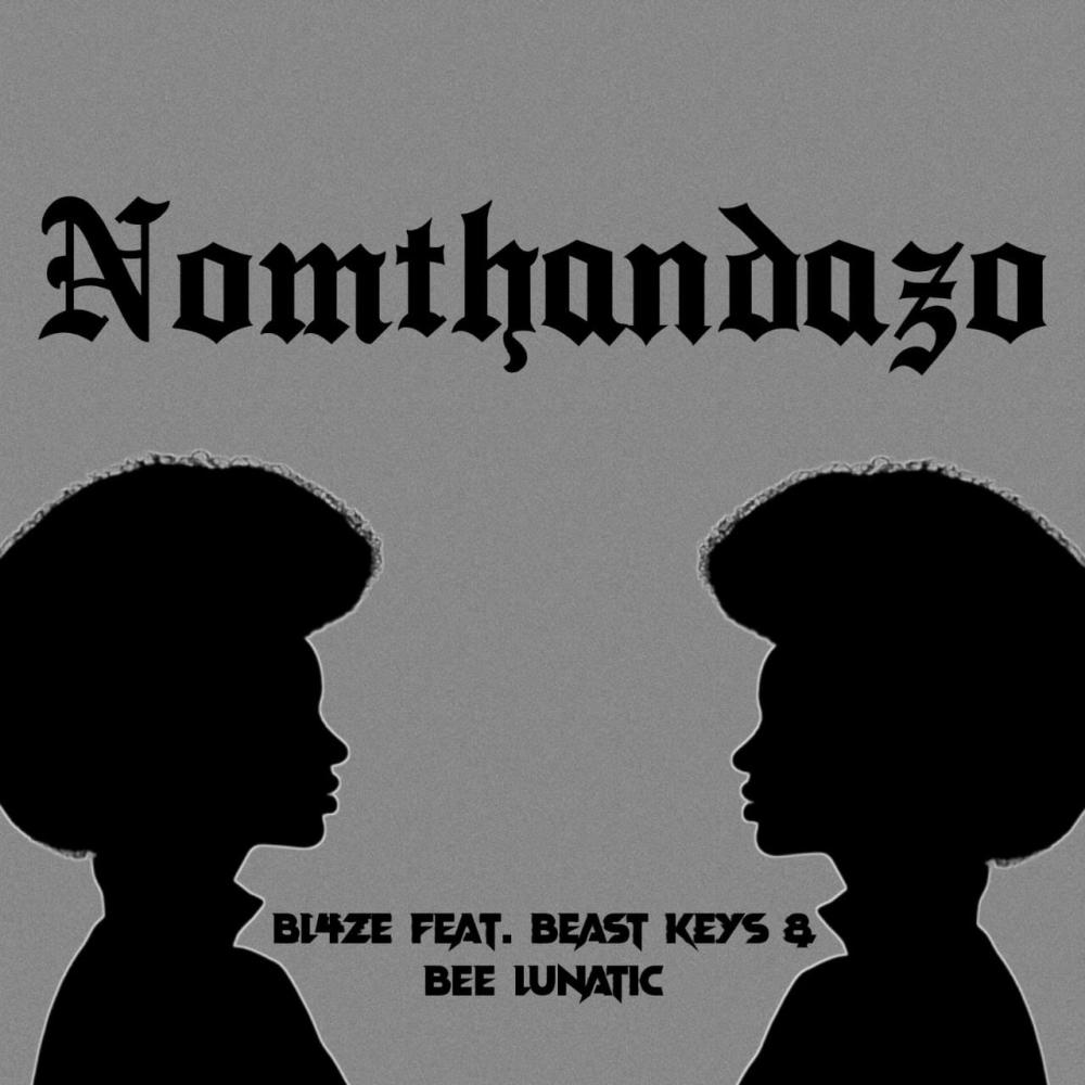 Nomthandazo (feat. Beast Keys & Bee_Lunatic)