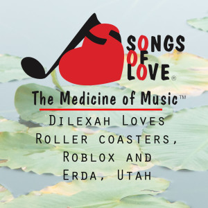 ดาวน์โหลดและฟังเพลง Dilexah Loves Roller Coasters, Roblox and Erda, Utah พร้อมเนื้อเพลงจาก A. Leon