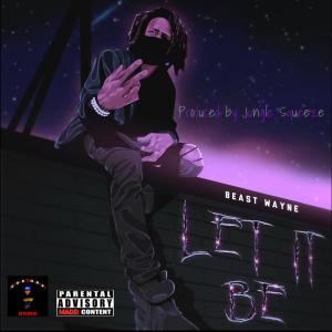 JUNGLE SQUEEZE的專輯LET IT BE (feat. BEAST WAYNE) (Explicit)