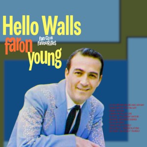Faron Young的专辑Hello Walls Fan Club Favorites