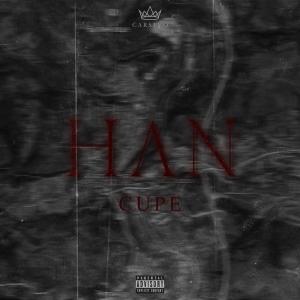 收聽Cupe的Han (Explicit)歌詞歌曲