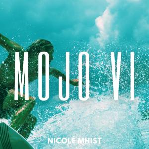 收聽Nicolé Mhist的Mojo VI歌詞歌曲