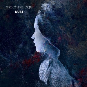 Album Dust oleh Machine Age