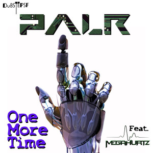 收聽PALR的One Last Time (Megahurtz Remix)歌詞歌曲