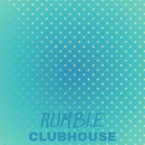 อัลบัม Rumble Clubhouse ศิลปิน Various Artists