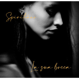 Album La sua bocca from Spiriteano