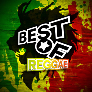 Various Artists的專輯Best of  Reggae (Explicit)