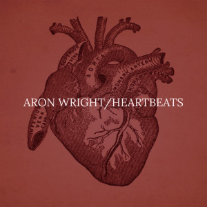 收聽Aron Wright的Heartbeats歌詞歌曲