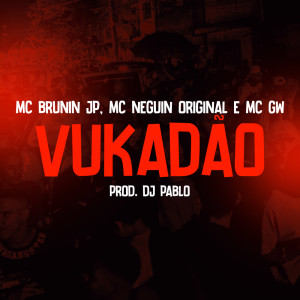 Dengarkan Vukadão (Explicit) lagu dari MC GW dengan lirik