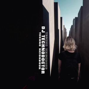 Listen to Techno Neighbour song with lyrics from Dj Technodoctor