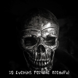 10 Evening For The Dreadful dari The Horror Theme Ensemble