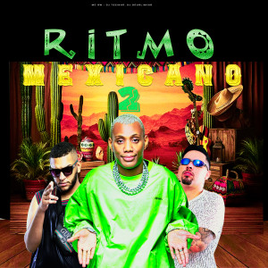ดาวน์โหลดและฟังเพลง Ritmo Mexicano 2 พร้อมเนื้อเพลงจาก MC GW