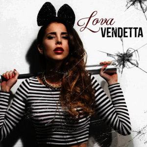 收聽Lova的Vendetta歌詞歌曲