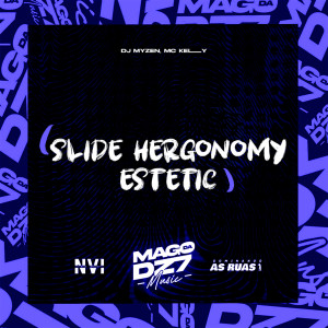收聽DJ Myzen的Slide Hergonomy Estetic (Explicit)歌詞歌曲