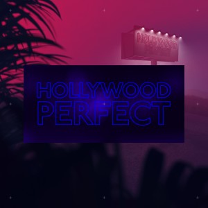 อัลบัม Hollywood Perfect (Explicit) ศิลปิน NotEvenTanner