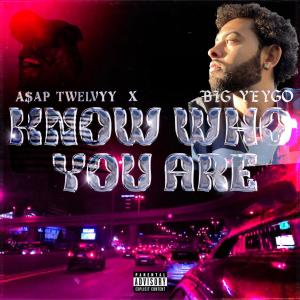 อัลบัม Know Who You Are (feat. A$AP Twelvyy) (Explicit) ศิลปิน A$AP Twelvyy