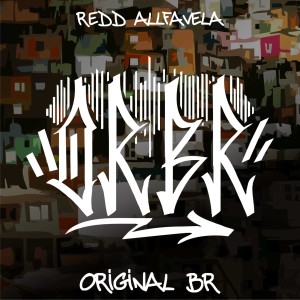 Redd AllFavela的專輯Original BR - ORBR (Explicit)