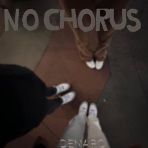 Denaro的專輯NO CHORUS (Explicit)