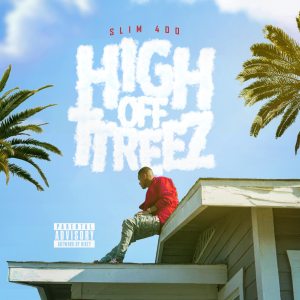 อัลบัม High Off TTreez ศิลปิน Slim 400