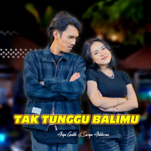 Album TAK TUNGGU BALIMU from Sasya Arkhisna